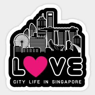 Love City Life in Singapore Sticker